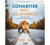 Cohabiter avec les animaux - Manuel pas bête pour aider la f - Maelle Kermabon - Plume De Carotte Eds - broché - Manuel