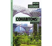 Cohabitons ! Pour une nouvelle urbanité terrestre - Michel Lussault - Seuil - broché - Essai