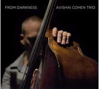 Cohen, A: From Darkness by Avishai Cohen Trio [Audio CD] NEUF