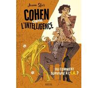 Cohen contre l'intelligence: Ou comment survivre à l'I.A.