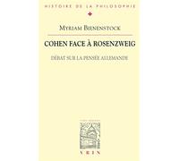 Cohen face à Rosenzweig. Débat sur la pensée allemande