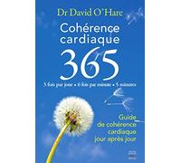 Cohérence cardiaque 3.6.5. Guide de cohérence cardiaque jour après jour