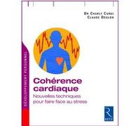 Cohérence cardiaque Charly Cungi (Auteur), Claude Deglon (Auteur)