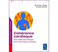 Cohérence cardiaque: Nouvelles techniques pour faire face au stress