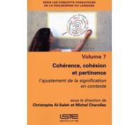 Cohérence, Cohésion Et Pertinence - L'ajustement De La Signification En Contexte