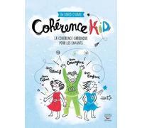 Cohérence kid Active tes super pouvoirs avec la cohérence cardiaque - David O'hare - Thierry Souccar Eds - broché - Guide