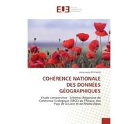 Cohérence nationale des données géographiques Etude comparative : Schémas Régionaux de Cohérence Ecologique (SRCE) - Anne-Laure PEYTAVIN - Universitaires Europeennes - broché - Livre