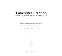 Coherence Practice: Seven questions for building nervous system literacy and everyday coherence