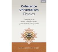 Coherence Universalism Physics: A Program for the Ordered Emergence of Time, Quantum Theory, and Spacetime