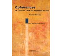 Cohérences - De L'unité De L'être Aux Harmonies Du Soin