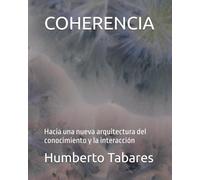 COHERENCIA: Hacia una nueva arquitectura del conocimiento y la interacción
