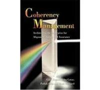 Coherency Management: Architecting the Enterprise for Alignment, Agility and Assurance Gary Doucet, John Gtze, Pallab Saha, Saha, Scott Bernard, Bernard (Auteur)
