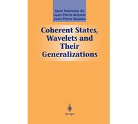 Coherent States, Wavelets and Their Generalizations