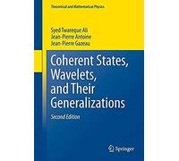 Coherent States, Wavelets, And Their Generalizations
