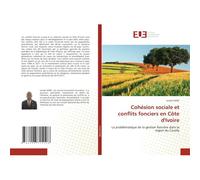 Cohésion Sociale Et Conflits Fonciers En Côte D'ivoire