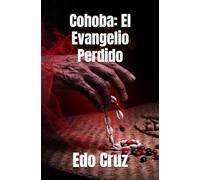 Cohoba: El Evangelio Perdido