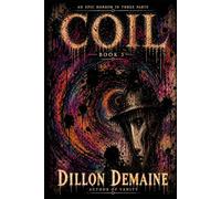 Coil - Part 3: An Epic Horror in 3 Parts