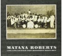 Coin Coin Chapter Two: Mississippi Moonchile by Matana Roberts