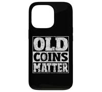 Coin Collector | Numismatist Coin Collecting Numismatics Coque pour iPhone 13 Pro