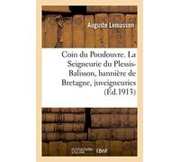 Coin du Poudouvre La Seigneurie Plessis-Balisson, bannière de Bretagne, juveigneuries