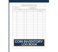 Coin Inventory Log Book: Easy Coin Collection Organizer for Tracking, Cataloging & Recording Coin Details
