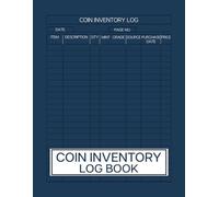 Coin Inventory Log Book: Easy Coin Collection Organizer for Tracking, Cataloging & Recording Coin Details