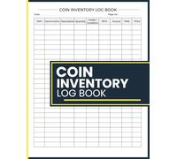 Coin Inventory Log Book: for Coin Identification, Denomination, Condition, Mint Marks, Purchase Details, and Values