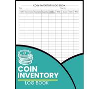 Coin Inventory Log Book: Records for Denominations, Descriptions, Condition Grades, Mint Details, Sources, and Prices