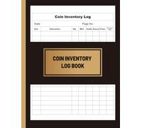 Coin Inventory Log Book: Simple Coin Collection Inventory Log Book for Track, Record, Catalogue, Organize, and Manage Your Coins Collection, Collectors: Vintage - Collectors Coin Logbook