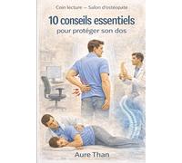 Coin lecture - Salon d’ostéopathe : 10 conseils essentiels pour protéger son dos