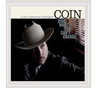 Coin - Ride What You Can't.