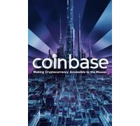 Coinbase: Making Cryptocurrency Accessible to the Masses
