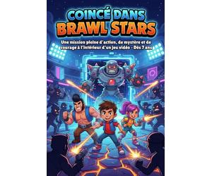 Coincé dans Brawl Stars: Une mission pleine d’action, de mystère et de courage à l’intérieur d’un jeu vidéo - Dès 7 ans