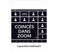Coincés dans Zoom. À qui profite le télétravail ? L'ubérisé, c'est vous ! - Hubert Guillaud - Fyp - broché - Etude
