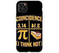 Coïncidence 3.14 Je ne Pense Pas Coque pour iPhone 11 Pro Max