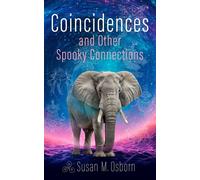 Coincidences and Other Spooky Connections - Susan M Osborn - LifeThread Publications - ebook (ePub) - Livre