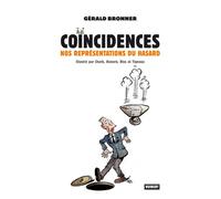 Coïncidences Nos représentations du hasard - Gérald Bronner - Vuibert - broché - Etude