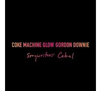 Gordon Downie - Coke Machine Glow [Vinyl] Canada - Import
