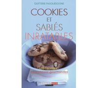 Cokkies et sablés inratables: 90 recettes intensément gourmandes