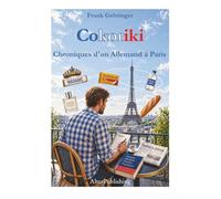 Cokoriki: Chroniques d'un Allemand à Paris