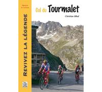 Col du Tourmalet - Christian Bibal - Nouvelles Editions Sutton - broché - Monographie