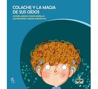 Colache y la magia de sus oídos