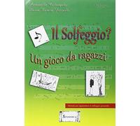 Colangelo, Antonella - Il Solfeggio? Un Gioco Da Raga