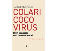Colaricocovirus - D'un génocide non conventionnel