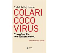 Colaricocovirus - D'un génocide non conventionnel - Mehdi Belhaj Kacem - Exuvie Editions - broché - Essai