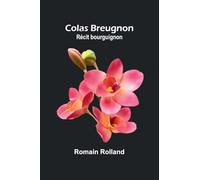 Colas Breugnon: Récit bourguignon