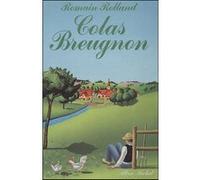 Colas Breugnon Romain Rolland (Auteur), Uta Grautoff (Traduction), Oswalt (Traduction), Pascal Bruckner (Traduction), Christiane Grautoff (Traduction)