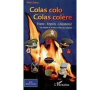 Colas colo - Colas colère Un enfant de France contre les empires - Albert Salon - L'harmattan - broché - Essai
