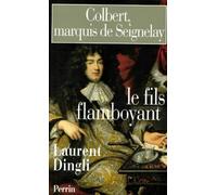 Colbert, Marquis De Seignelay. Le Fils Flamboyant