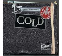 Cold - 13 Ways to Bleed on Stage